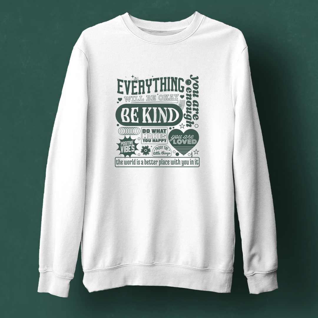 Everything will be Good Unisex Sweatshirt - Haanum