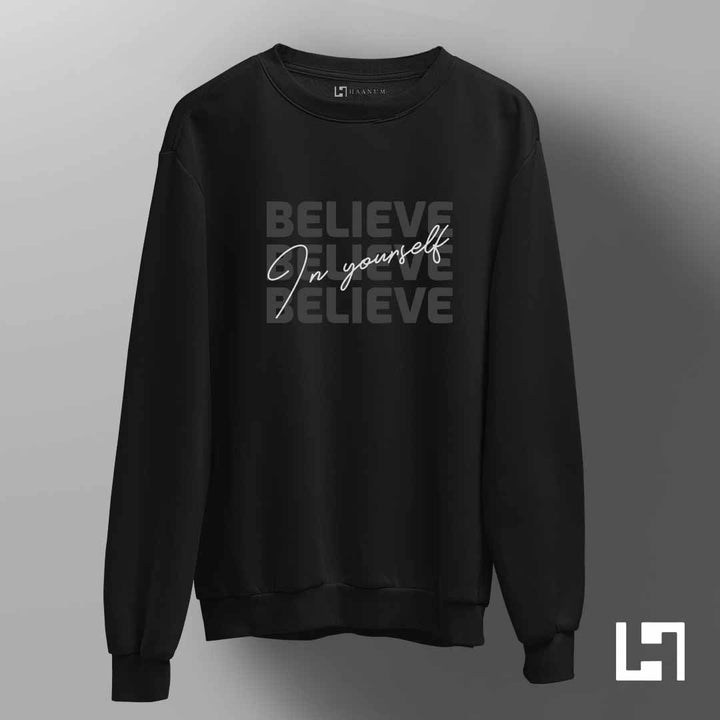 Believe In Yourself Unisex Sweatshirt - Haanum