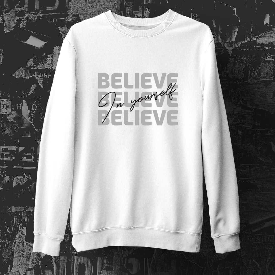 Believe In Yourself Unisex Sweatshirt - Haanum