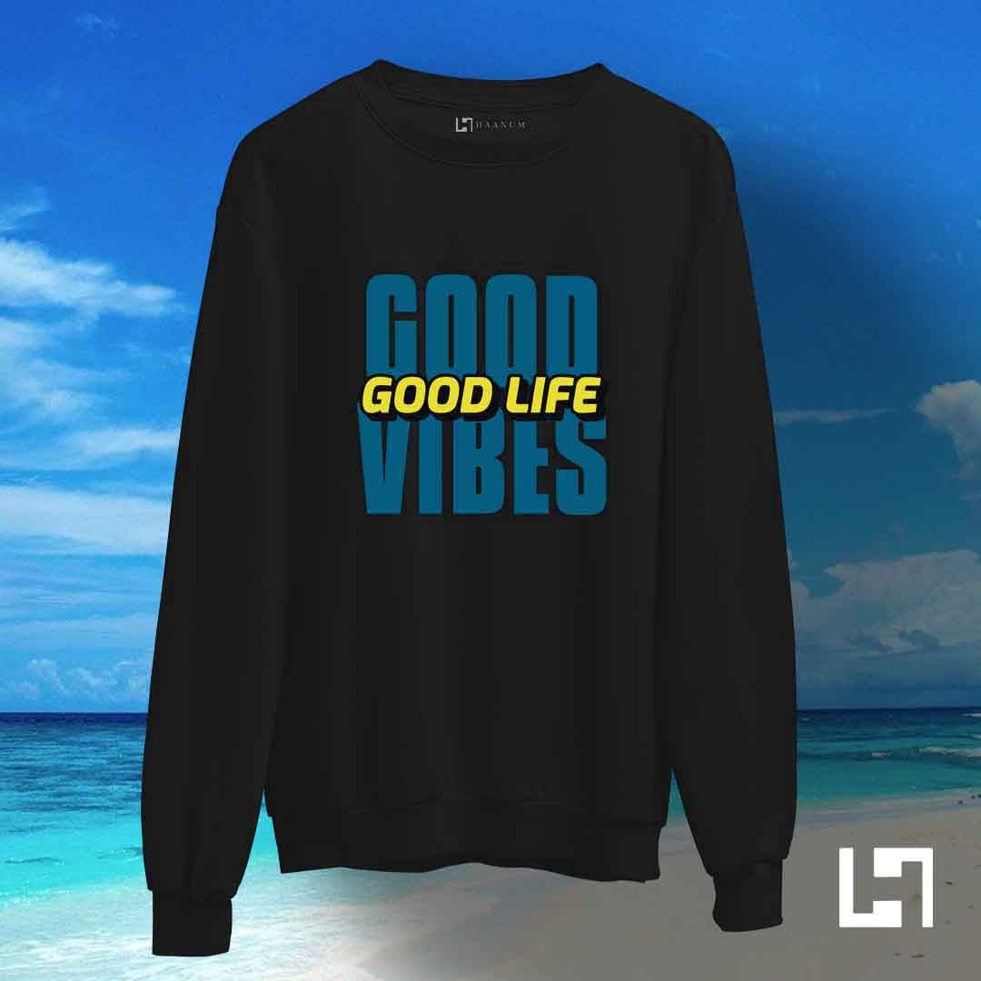 Good Vibes Unisex Sweatshirt - Haanum