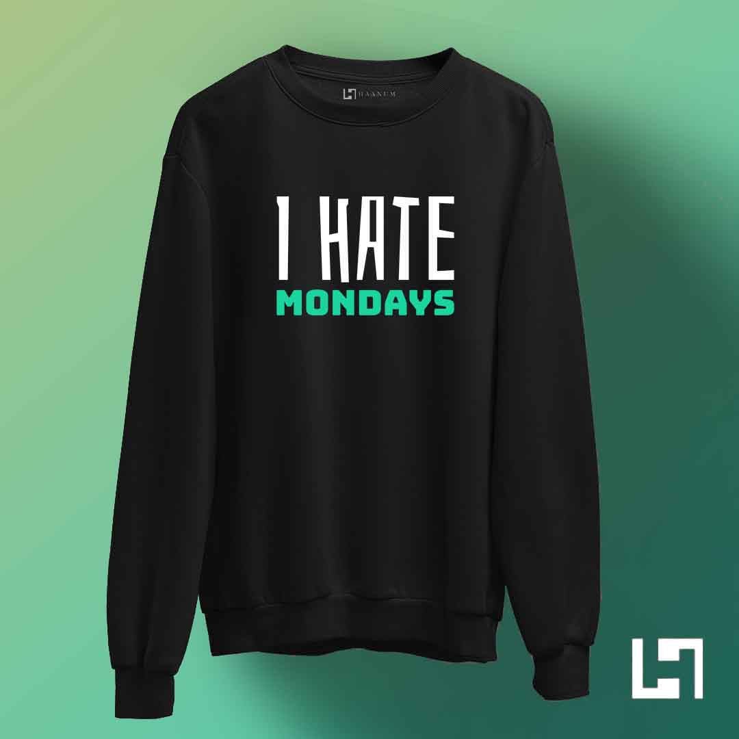 Hate Monday Unisex Sweatshirt - Haanum