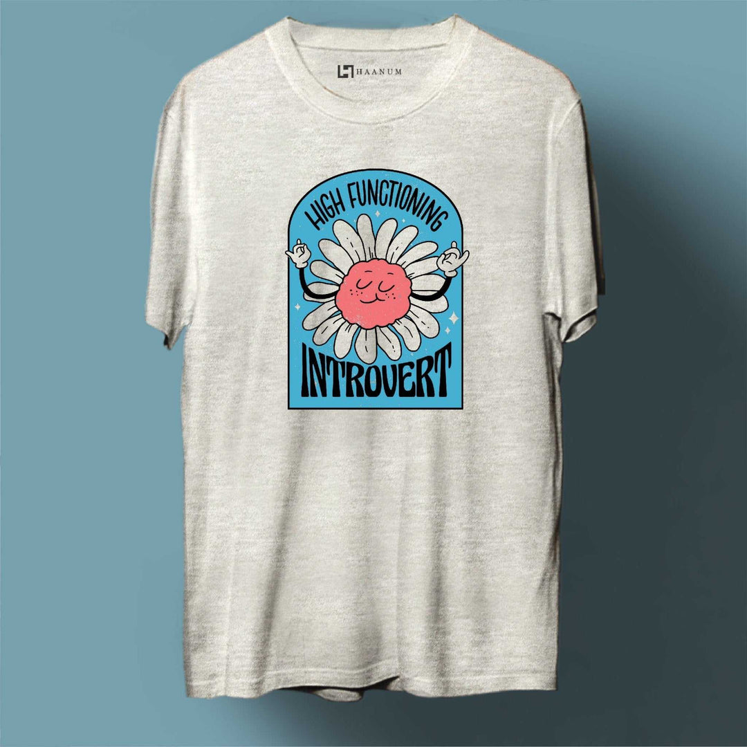 High Functioning Introvert Round Neck Half Sleeve Unisex T-Shirt - Haanum