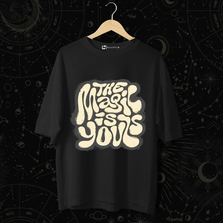 Magic is yours Oversized Tshirt - Haanum