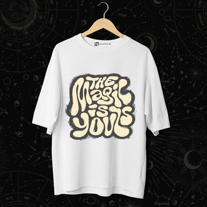 Magic is yours Oversized Tshirt - Haanum