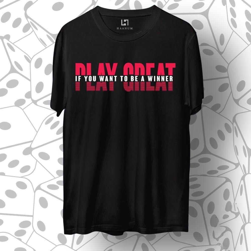Play Great Crew Neck Half Sleeve Unisex T-Shirt - Haanum