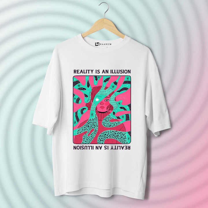 Reality is Illusion Oversized T-Shirt - Haanum