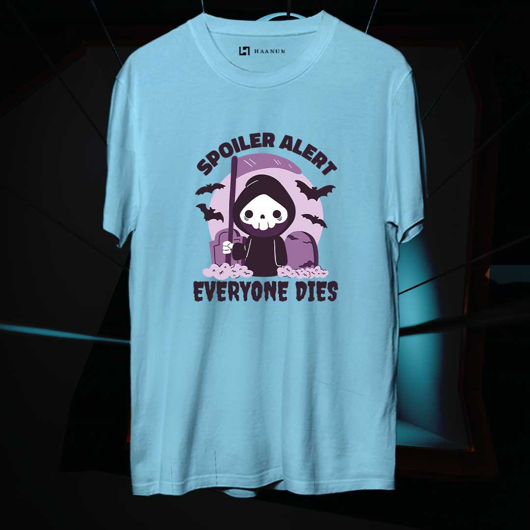 Spoiler Alerts Round Neck Half Sleeve Unisex Tshirt - Haanum