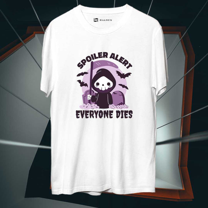 Spoiler Alerts Round Neck Half Sleeve Unisex Tshirt - Haanum