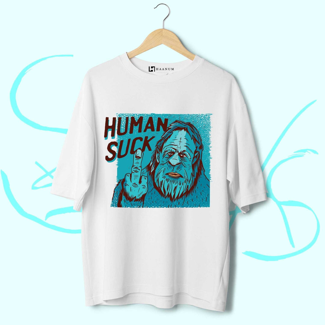 Human Sucks Oversized Tshirt