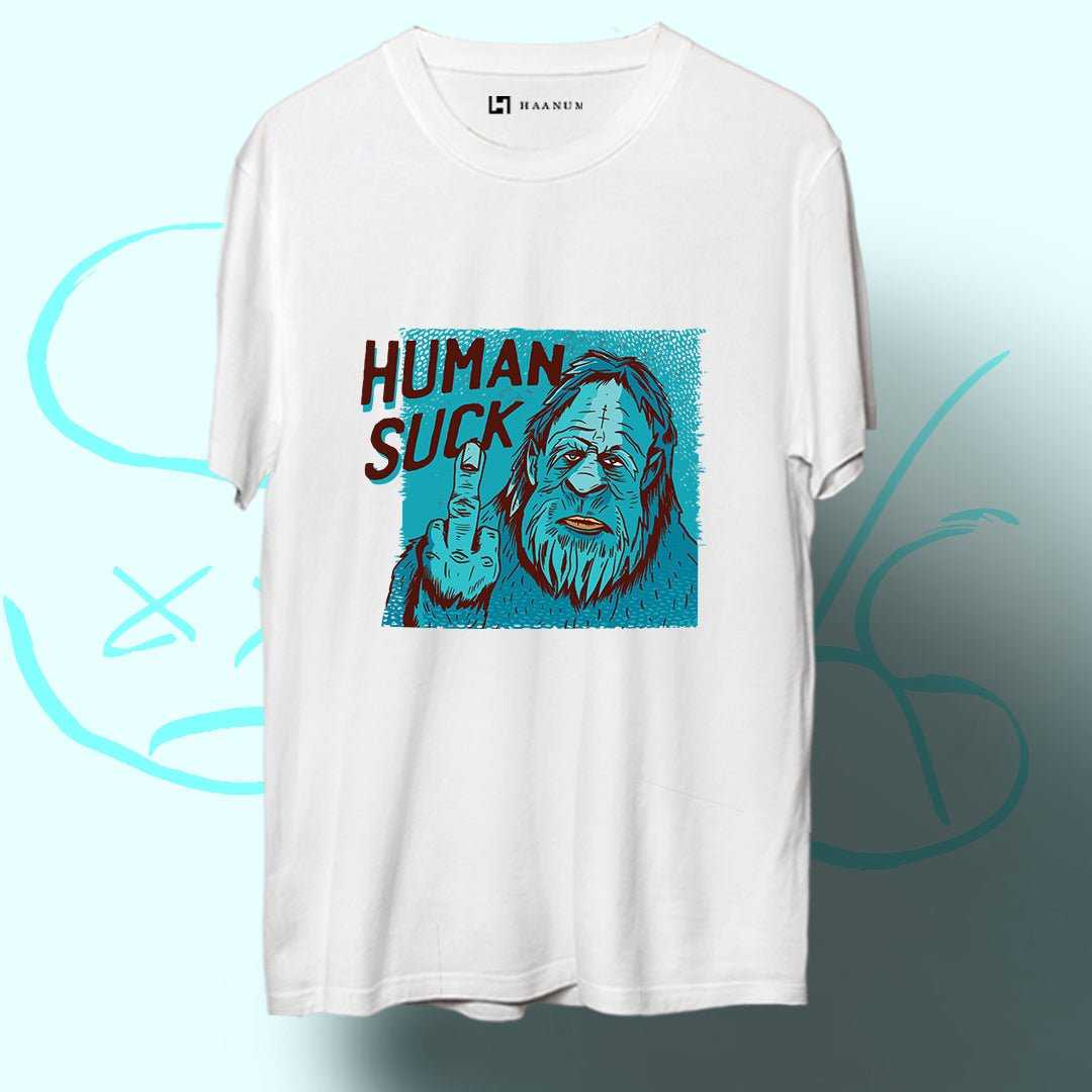 Human Sucks Round Neck Half Sleeve Unisex Tshirt