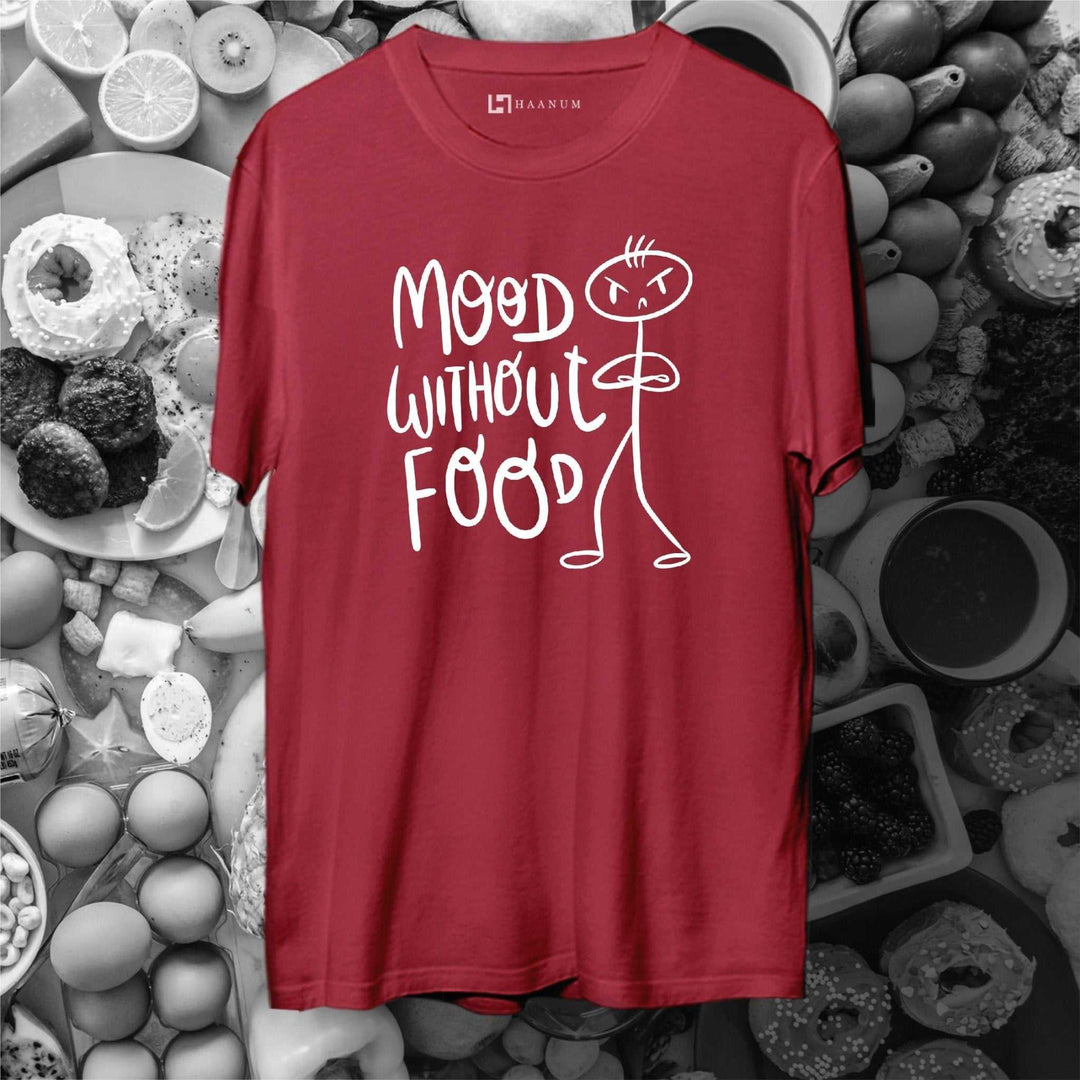 Mood Without Food Round Neck Half Sleeve Unisex T-Shirt - Haanum