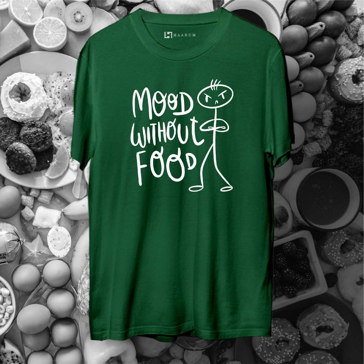 Mood Without Food Round Neck Half Sleeve Unisex T-Shirt - Haanum