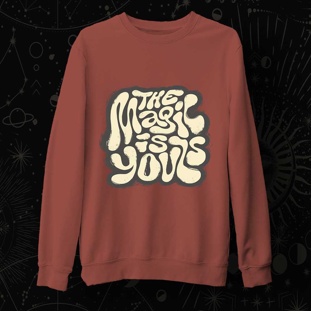 Magic is yours Unisex Sweatshirt