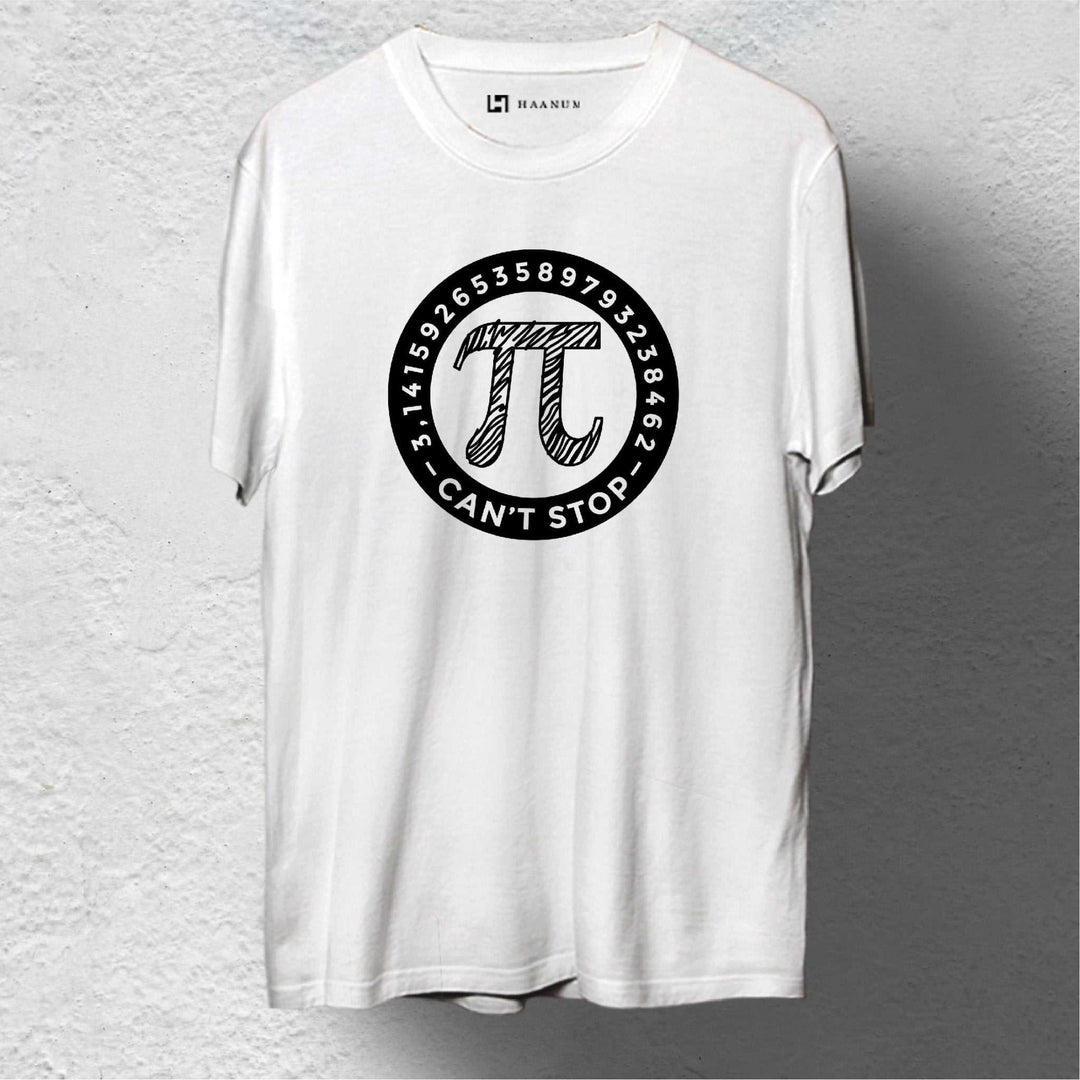 Pi Can't Stop Round Neck Half Sleeve Unisex T-Shirt - Haanum