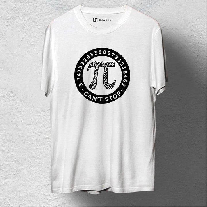 Pi Can't Stop Round Neck Half Sleeve Unisex T-Shirt - Haanum
