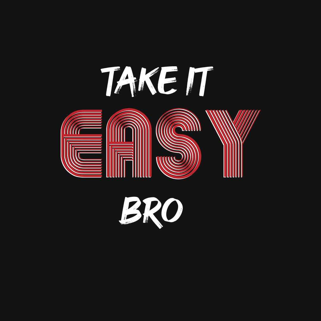 Take it Easy Bro Crew Neck Half Sleeve Unisex - Haanum