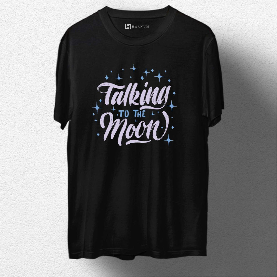 Talking To Theee Moon Round Neck Half Sleeve Unisex T-Shirt - Haanum