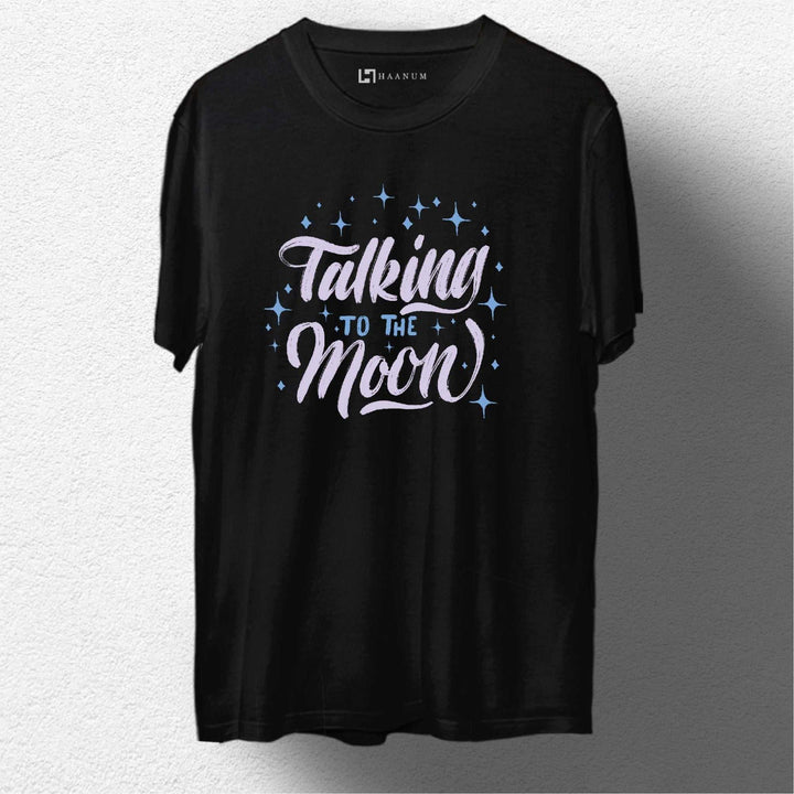 Talking To Theee Moon Round Neck Half Sleeve Unisex T-Shirt - Haanum