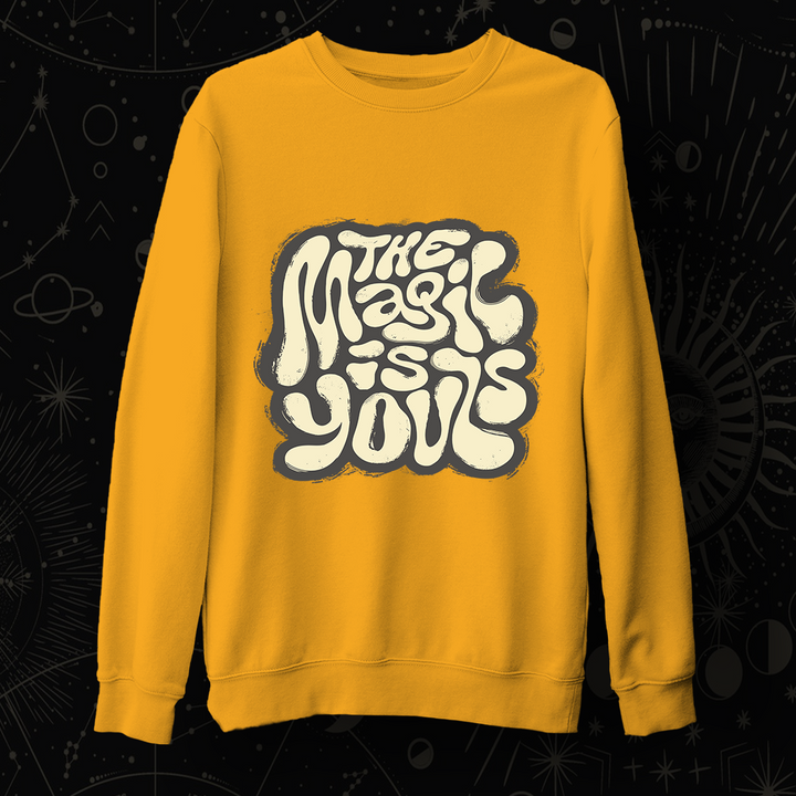 Magic is yours Unisex Sweatshirt