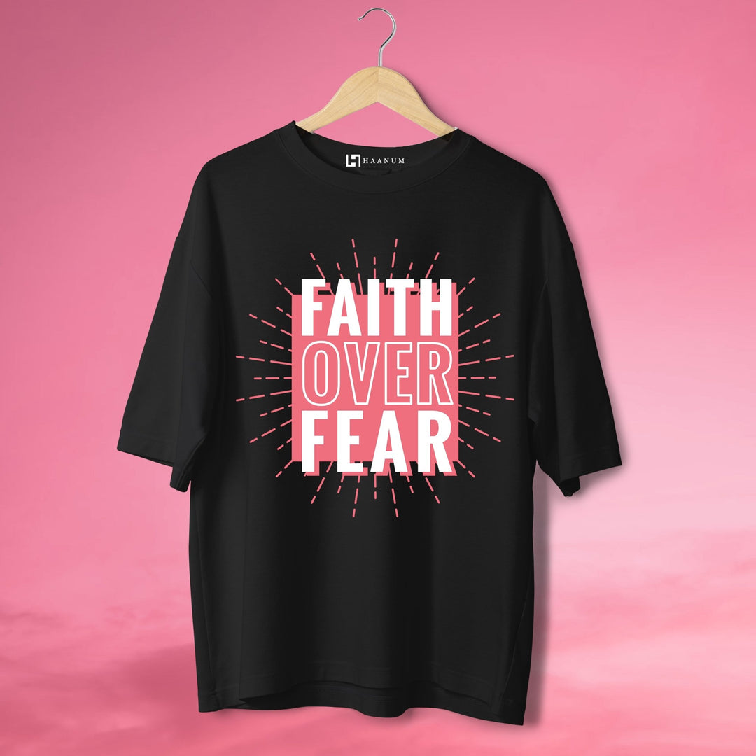 Faith over fear oversized tshirt - Haanum