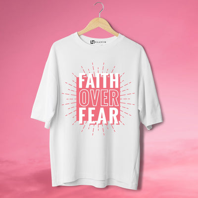 Faith over fear oversized tshirt - Haanum