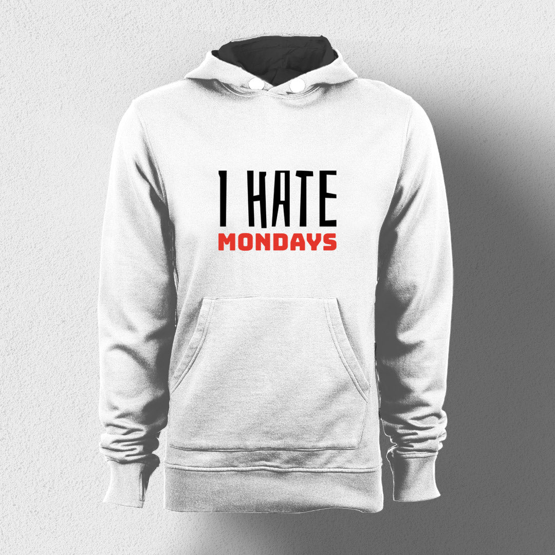I Hate Mondays Unisex Hoodie - Haanum